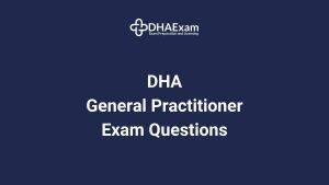 Dha Exam - Dha License Dha General Practitioner Exam Questions