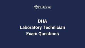 Dha Exam - Dha License Dha Medical Laboratory Exam Questions