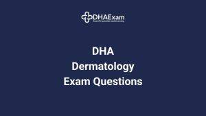 Dha Exam - Dha License Dha Dermatology Exam Mcqs