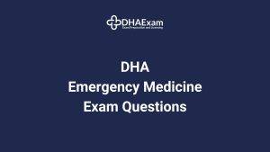 Dha Exam - Dha License Dha Emergency Medicine Exam Mcqs
