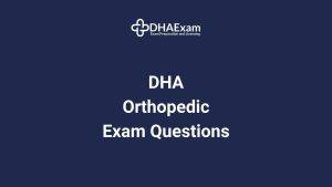 Dha Exam - Dha License Dha Orthopedic Exam Questions