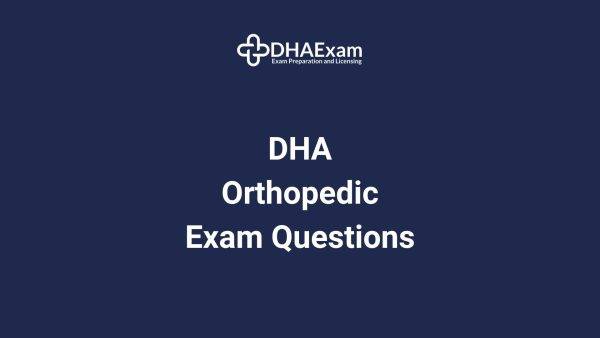 Dha Orthopedic Exam Questions