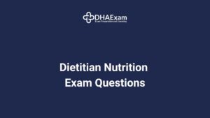 Dha Exam - Dha License Dha Dietitian Nutrition Exam Questions