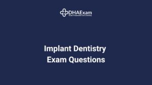 Dha Exam - Dha License Dha Implant Dentistry (Implantology) Exam Questions
