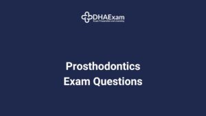 Dha Exam - Dha License Dha Prosthodontics Exam Questions