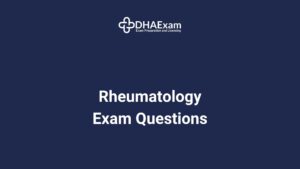 Dha Exam - Dha License Dha Specialist Rheumatology Exam Questions